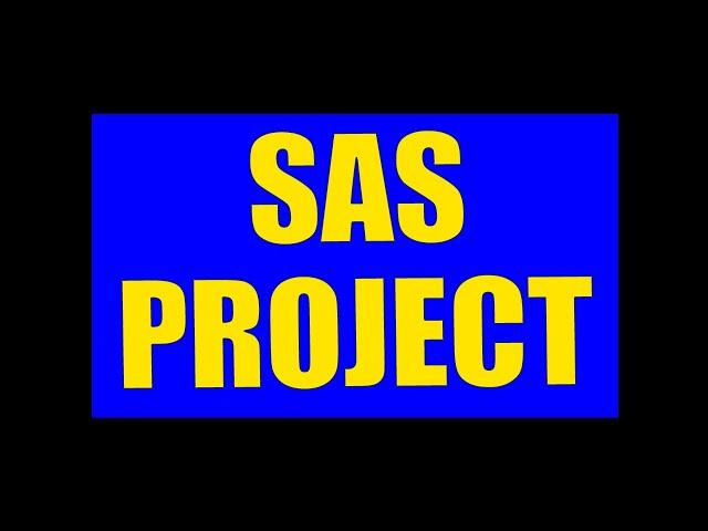 SAS PROJECT | SAS PRACTICAL QUESTION AND ANSWERS