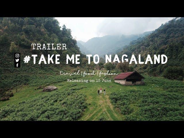 Take Me to Nagaland | Web Series | TRAILER | North East India Travel Video | Tanya Khanijow