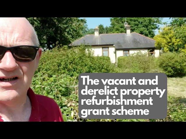 Vacant and derelict property refurbishment grant scheme-all you need to know | August 2023