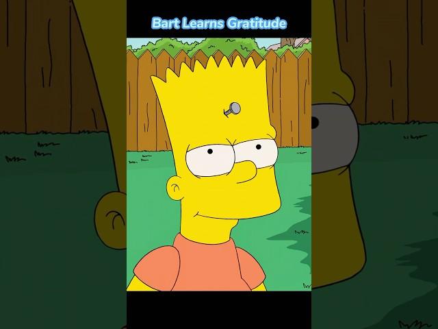 Bart Learns to Be Grateful. Season 27, Episode 21  #shorts #funny #simpsons