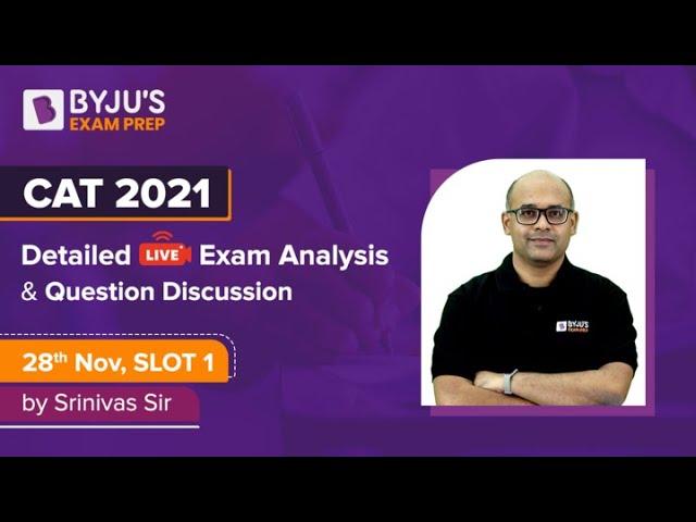 CAT 2021 Exam Analysis | CAT 2021 Slot 1 Analysis, Expected Cut Off, Difficulty Level & Good Attempt