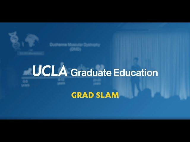 UCLA Grad Slam Introduction