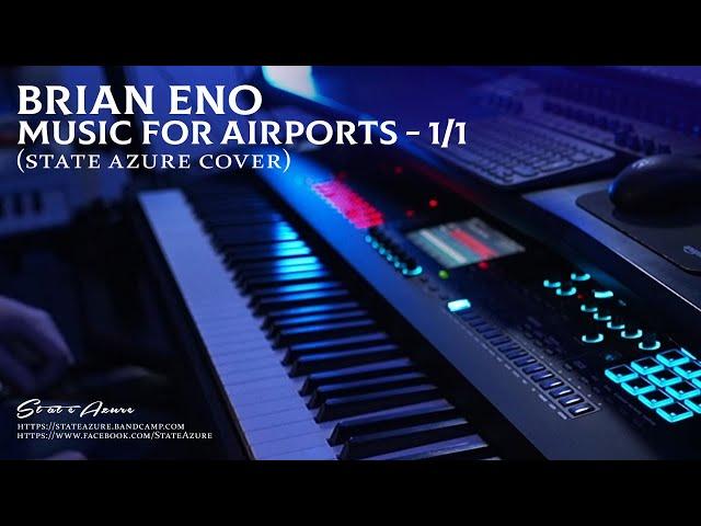 Brian Eno - Music for Airports 1/1 (State Azure Cover/Improvisation)