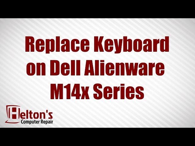 Dell Alienware M14x Series Keyboard Replacement