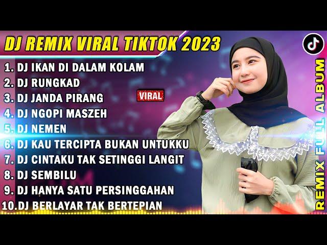 DJ TIKTOK TERBARU 2023 - DJ IKAN DALAM KOLAM X DJ RUNGKAD | FULL BASS VIRAL REMIX