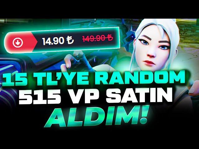 15 TL'YE RANDOM VP SATIN ALDIM VE DERECELİ GİRDİM! Valorant