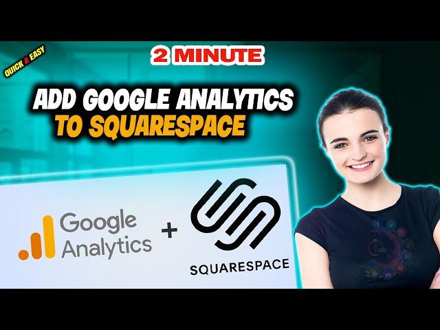 How to Add Google Analytics to Squarespace 2024 (Quick & Easy)