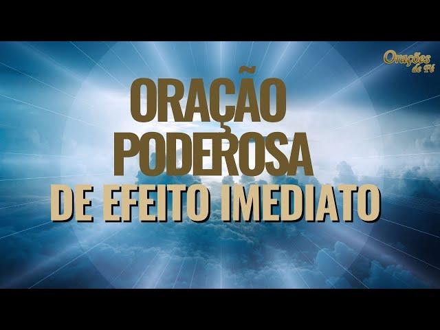 Oração poderosa de efeito imediato