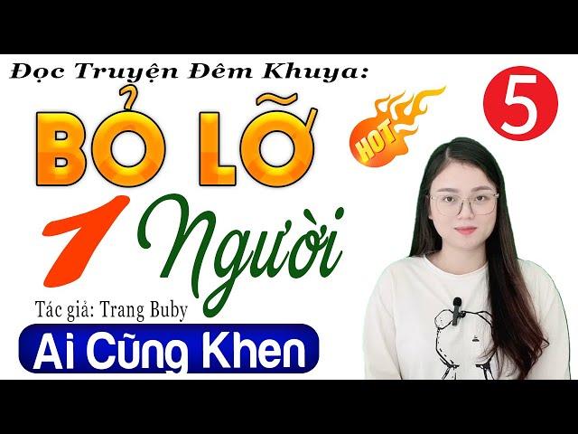 [Tập 5] BỎ LỠ MỘT NGƯỜI - Truyện đêm khuya việt nam đặc sắc 2024 #mcthuhue