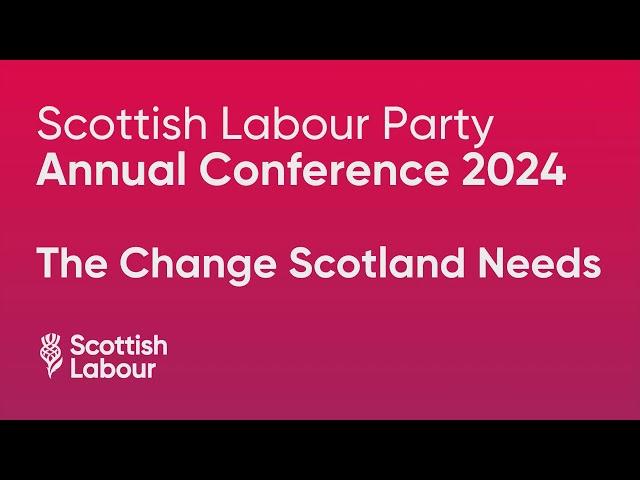Watch Scottish Labour party conference live here! #ScotLab24