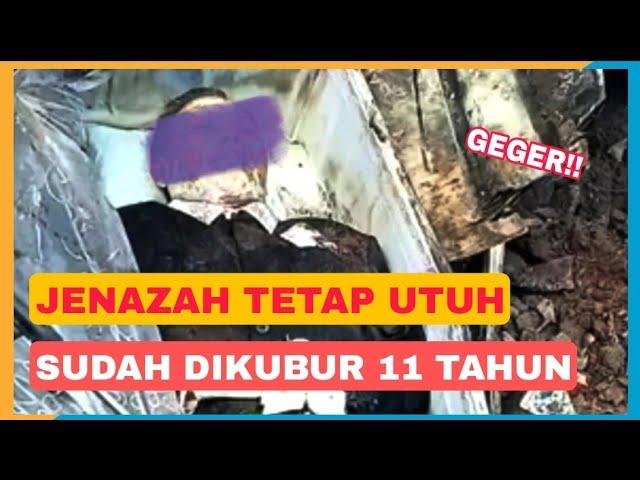 VIRAL JENAZAH TETAP UTUH DI MANADO MESKI SUDAH DIKUBUR 11 TAHUN