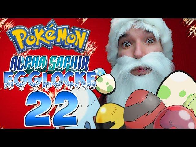 WEIHNACHTSMANN ZERO! Let's Play Pokémon Alpha Saphir [Egglocke] - Part 22