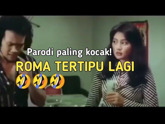 Roma Tertipu Lagi (Parodi Roma)Paling bikin ngakak