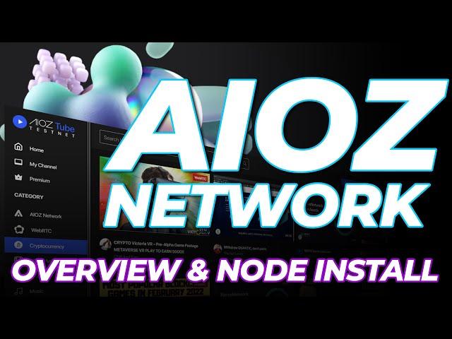 AIOZ Network | Overview and Setup of AIOZ Node