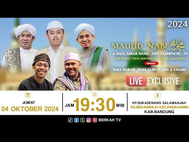  LIVE PERINGATAN MAULID NABI MUHAMMAD SAW & HAUL MAMA ASEP SYARBINI KE - 70 | 04 OKTOBER 2024