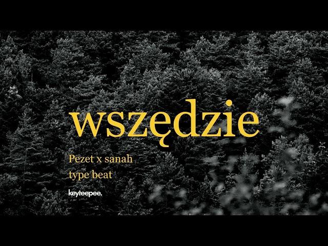 Pezet x sanah type beat - Wszędzie | prod. keyteepee