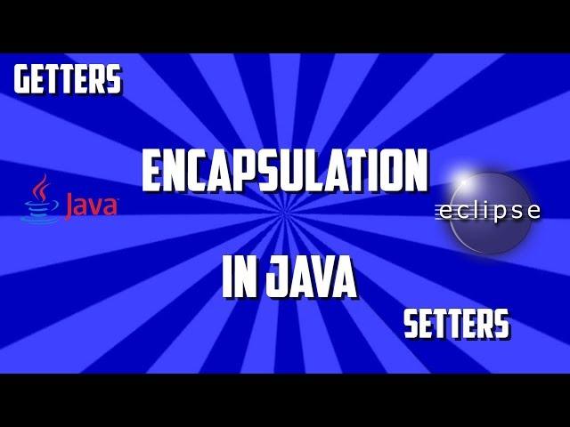 encapsulation in java with realtime example