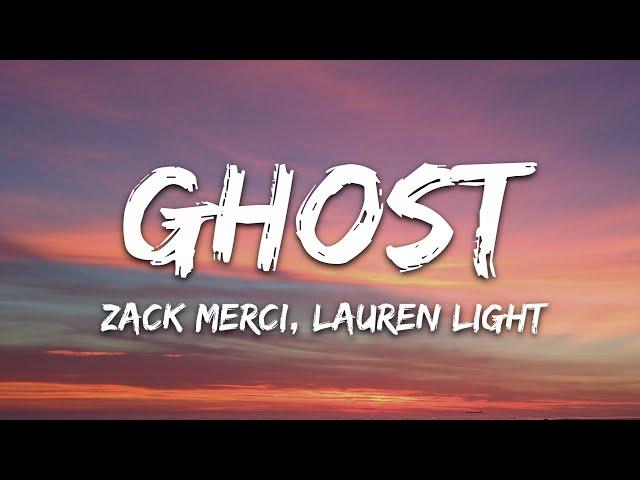 Zack Merci, Lauren Light - Ghost (Lyrics) [7clouds Release]