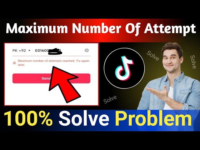 maximum number of attempts reached tiktok problem solve | TikTok login problem solve 2024