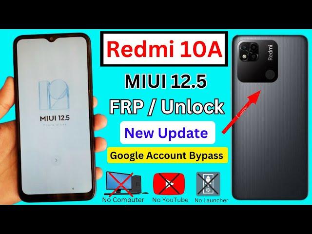 Redmi 10A Google Account Bypass (Without Pc) MIUI 12.5 New Update Frp Unlock || Android 11/12