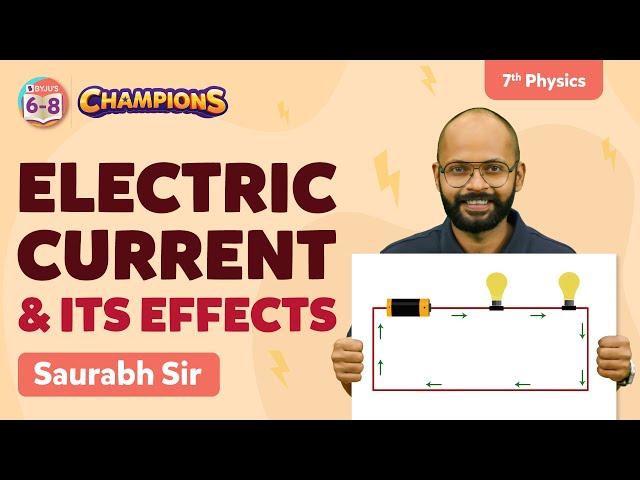 Electric Current and Its Effects In One Shot - Class 7 Science Physics | BYJU'S - Class 7