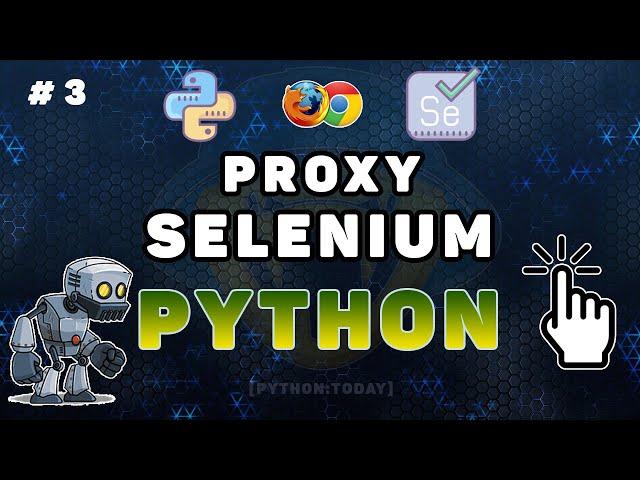 Python Selenium #3 Установка и работа с proxy в Selenium Chrome и Firefox WebDriver