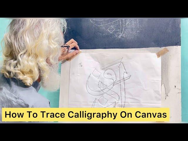 How To Trace Arabic Calligraphy On Canvas For Beginner (muhammad amjad calligrapher ) urdu/hindi