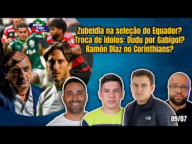 Zubeldía no EQUADOR? R. Díaz no Corinthians? Gabigol por Dudu? | Mercado da Bola com Gabriel Sá #07