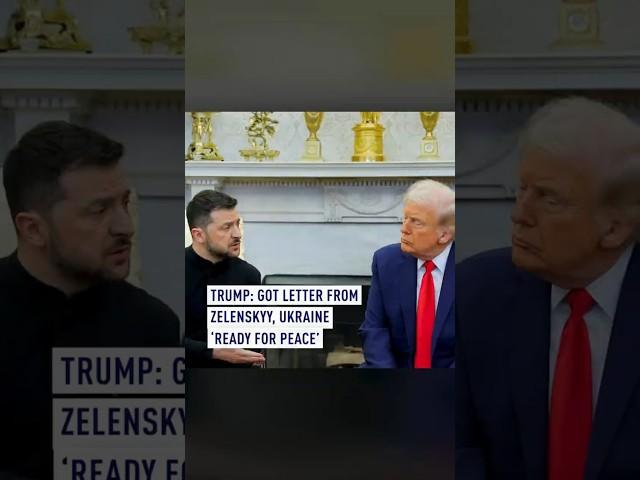 Trump: Got letter from Zelenskyy, Ukraine ‘ready for peace’