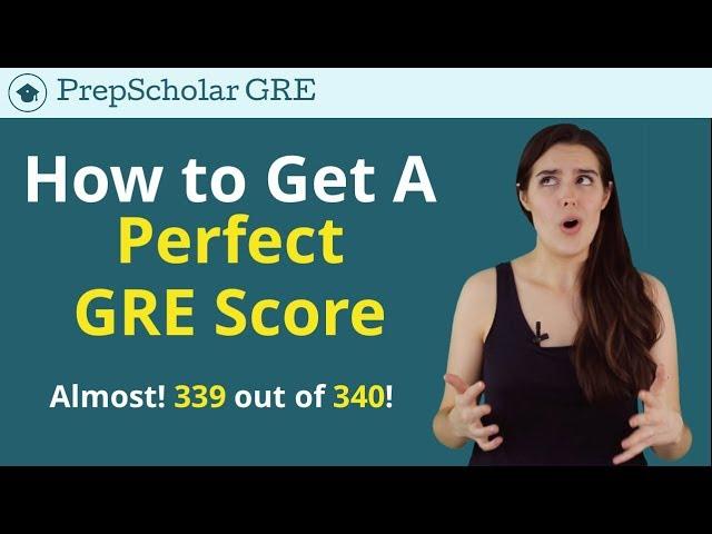 How To Score 339 out of 340 on the GRE (170V, 169Q)