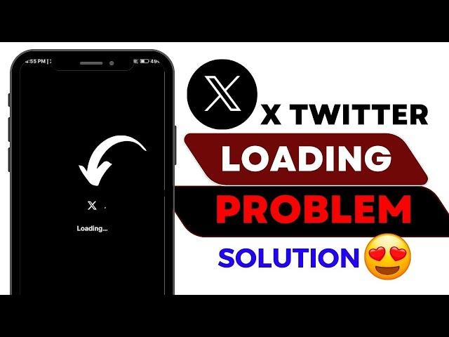 How To Fix X Twitter App Loading Problem ||  X Twitter Loading Issue