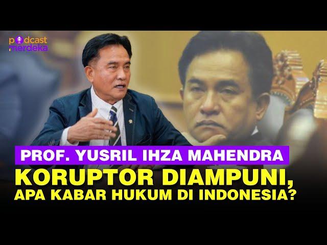 Prof Yusril Pendekar Hukum, Dipercaya Soeharto hingga Jadi Ujung Tombak Prabowo - PODCAST MERDEKA