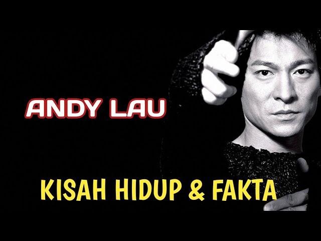 Pernah Di Boikot Dan Hampir Lumpuh, KISAH HIDUP DAN FAKTA ANDY LAU