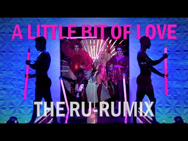 "A Little Bit of Love": The Ru-Rumix (MUSIC VIDEO)