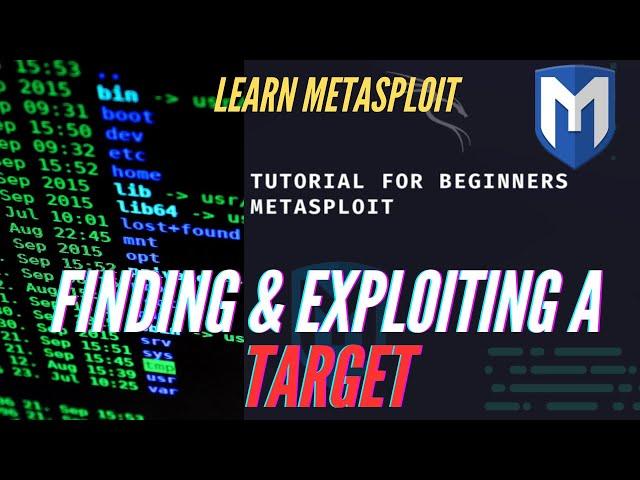 METASPLOIT - HOW TO SCAN AND EXPLOIT A TARGET