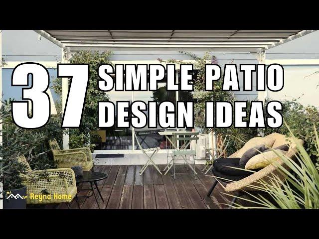 37 Simple Patio Design Ideas in 2024 for Your Outdoor Space