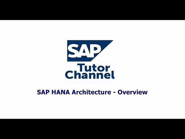 SAP HANA Architecture   Overview