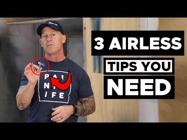 3 MUST HAVE Airless Spray Tips!