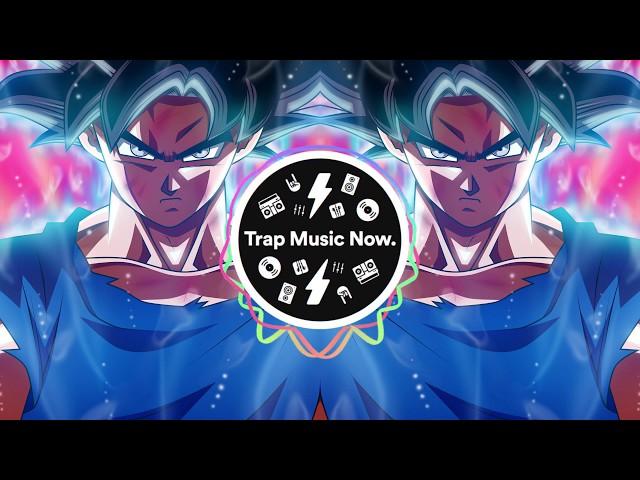 DRAGON BALL SUPER Ultra Instinct (OFFICIAL TRAP REMIX)