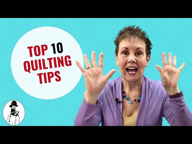 Top 10 Quilting Tips