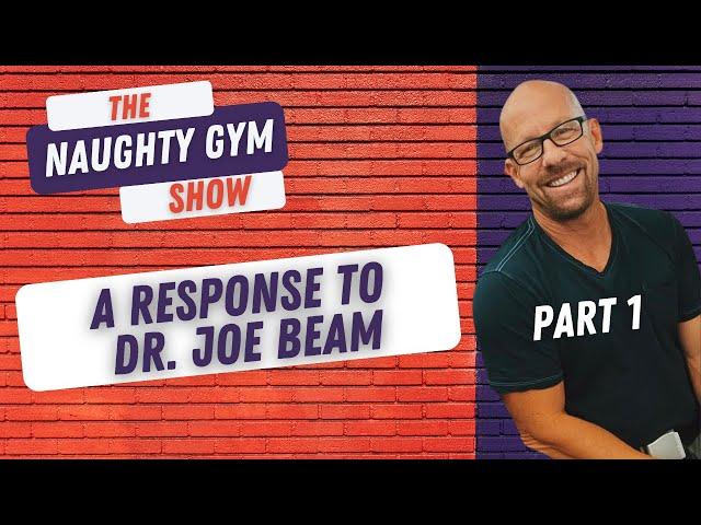 Dr. Joe Beam claims non-monogamy is unethical, Naughty Gym responds, Part 1