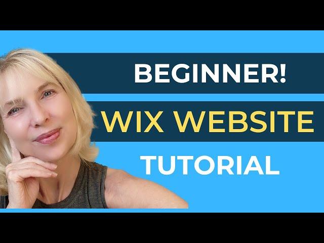 Beginner Wix Tutorial - How to Set Up Your Site - Full Wix Editor Tutorial