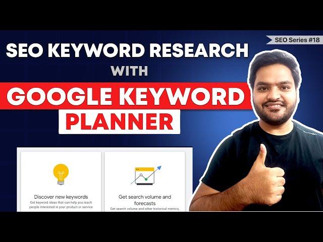 Google Keyword Planner: How to use Google Keyword Planner for SEO Keyword Research - Full Tutorial