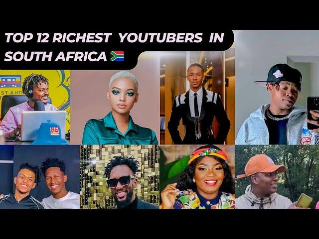 Top 12 richest youtubers in south Africa   