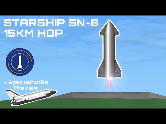 SpaceX StarShip SN-8 15Km hop in SpaceFlightSimulator 1.5 | SFS |