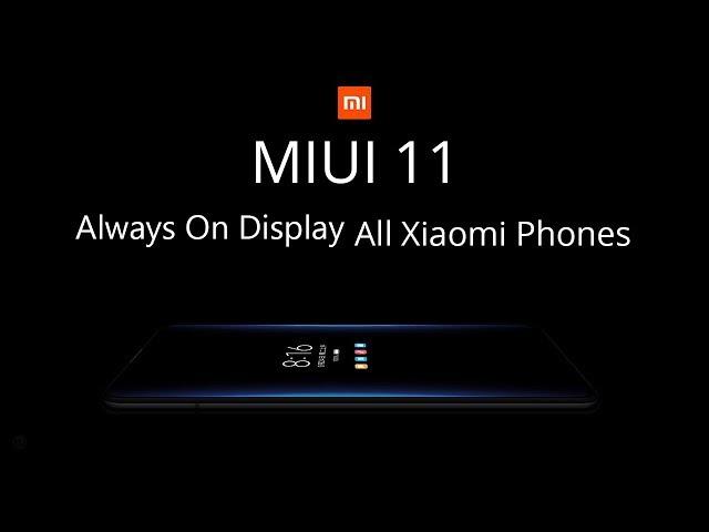 How To Enable MIUI 11 AOD Feature On Any Xiaomi Phone