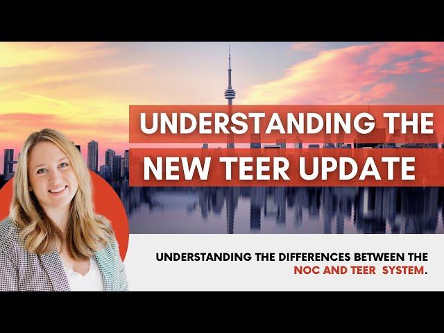 Understanding The New Canadian Immigration TEER System | New NOC Update Canada