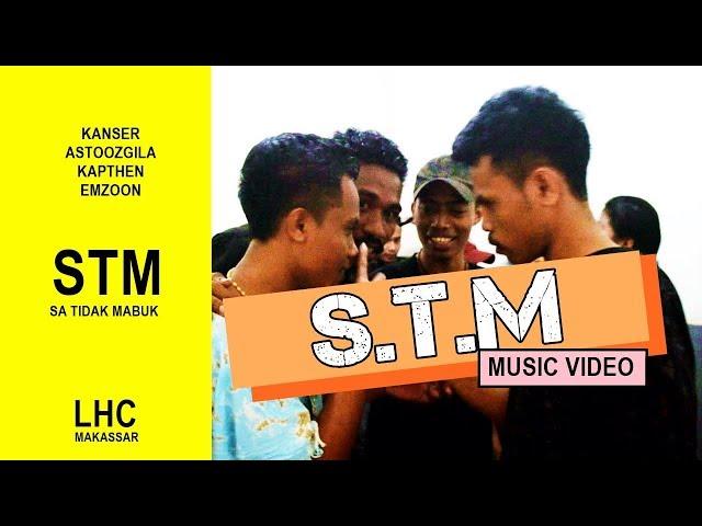 LHC MAKASSAR - S.T.M - " Sa Te Mabuk "  (Official Music Video)