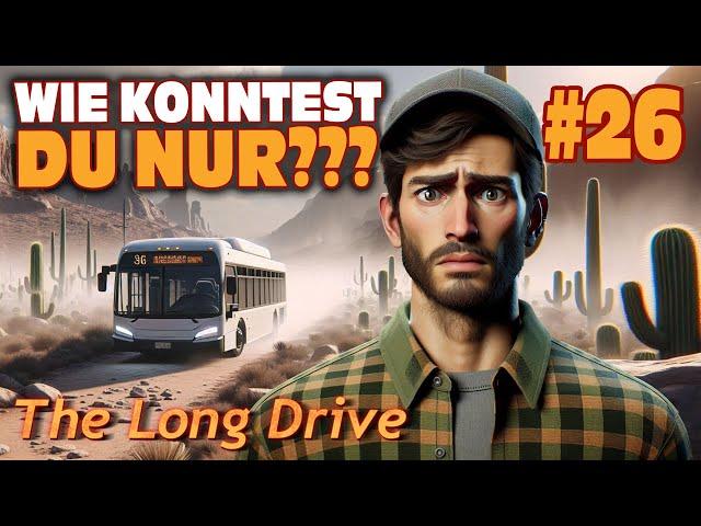 Ich DACHTE wir wären EIN TEAM!  Auf den SPUREN des W50 unterwegs! | #26 | The Long Drive 