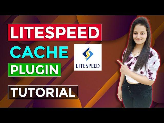 LiteSpeed Cache WordPress Settings | LiteSpeed Cache Plugin Settings | LiteSpeed Cache Setup